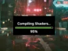 ¿Por qué tu juego siempre quiere Compilar Shaders?